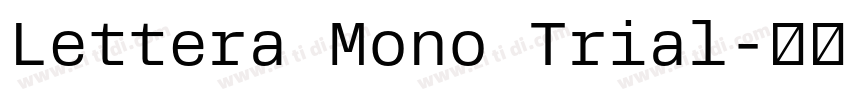 Lettera Mono Trial字体转换